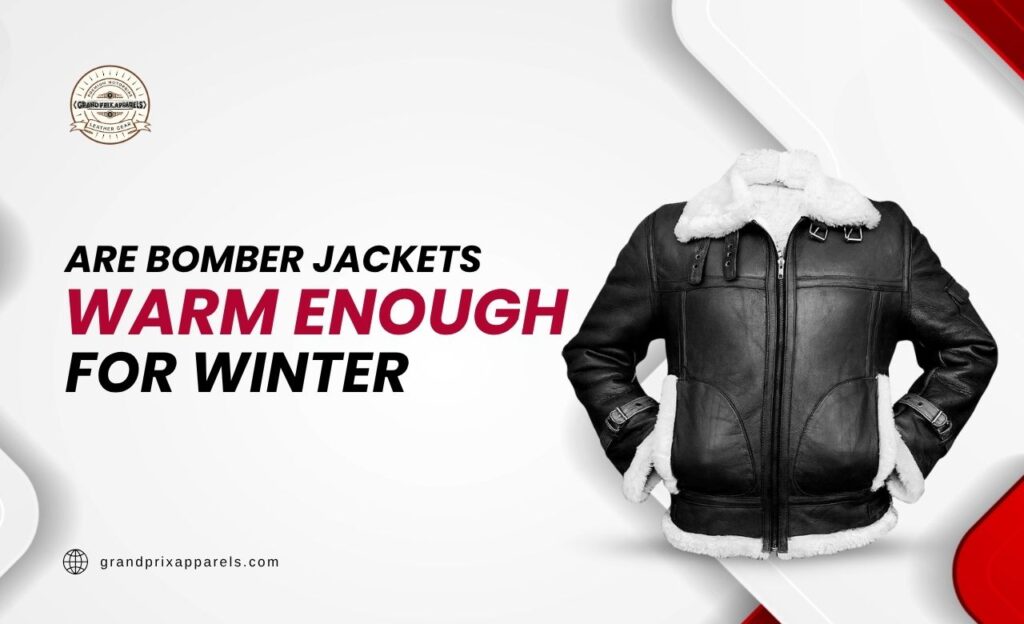 Are Bomber Jackets Warm Enough for Winter